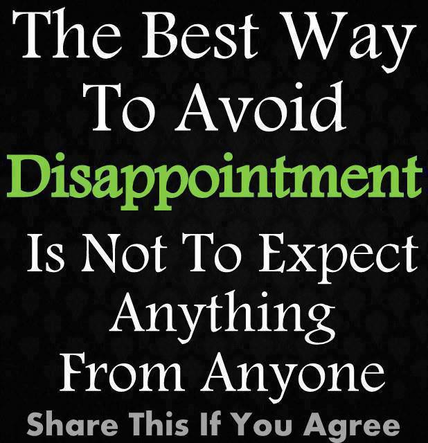 The Best Way To Avoid Disappointment | Love and Sayings