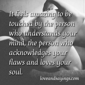 It feels amazing to be touched by