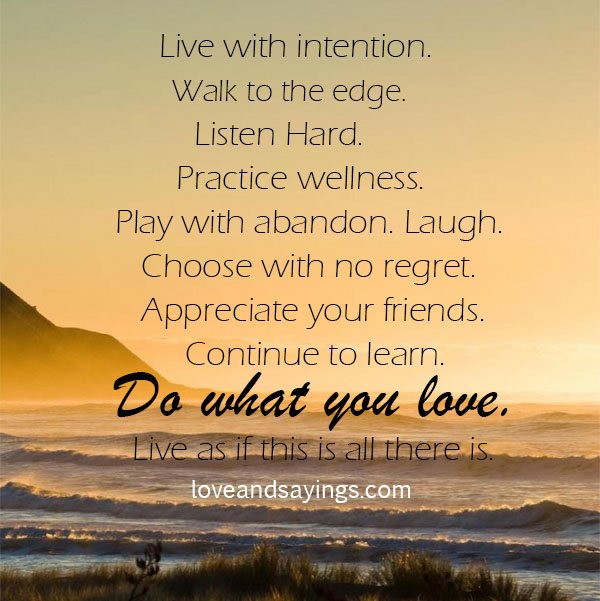 Live with intention - Love and Sayings