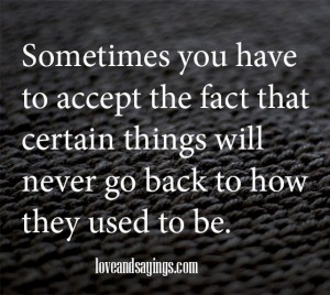 Accept The Fact That Certain Things