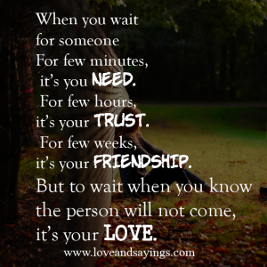 When you Wait For Someone