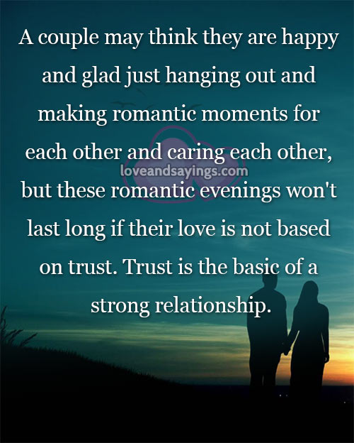 Trust is the basic of a strong relationship - Love and Sayings